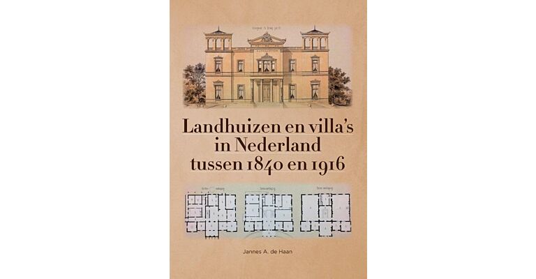 Landhuizen en villa’s in Nederland tussen 1840 en 1916