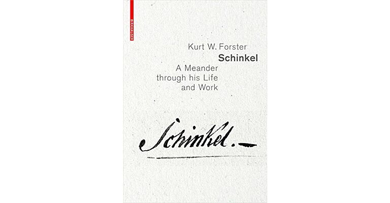 Schinkel - A Meander through his Life and Work