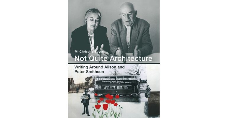 Not Quite Architecture - Writing Around Alison and Peter Smithson