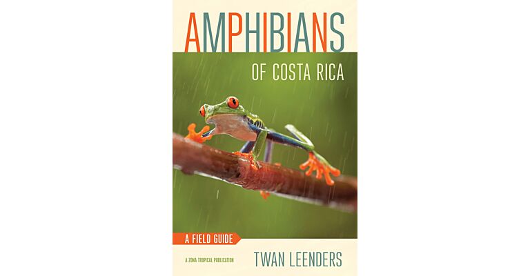 Amphibians of Costa Rica - A Field Guide