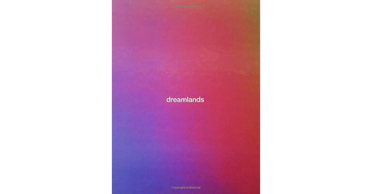 Dreamlands: Immersive Cinema and Art, 1905–2016