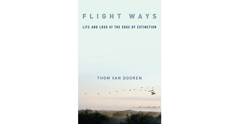 Flight Ways - Life and Loss at the Edge of Extinction (PBK)