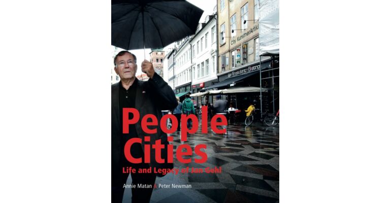 People Cities -The Life and Legacy of Jan Gehl