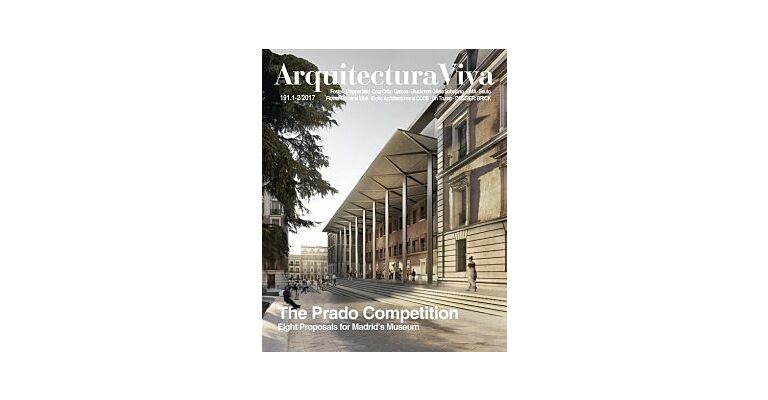 Arquitectura Viva 191 - The Prado Competition (8 Proposals for Madrid's Museum )