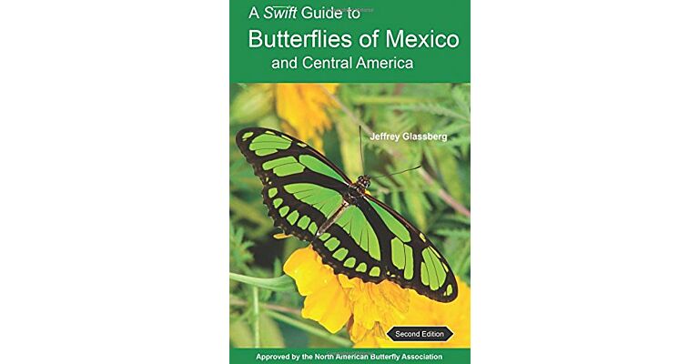 A Swift Guide to the Butterflies of Mexico and Central America (Second Edition)