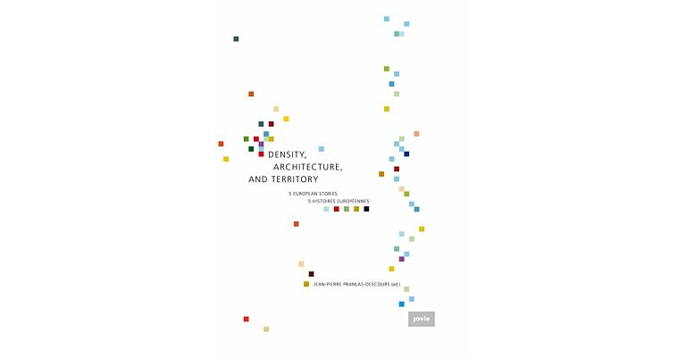 Density, Architecture, and Territory - 5 European Stories