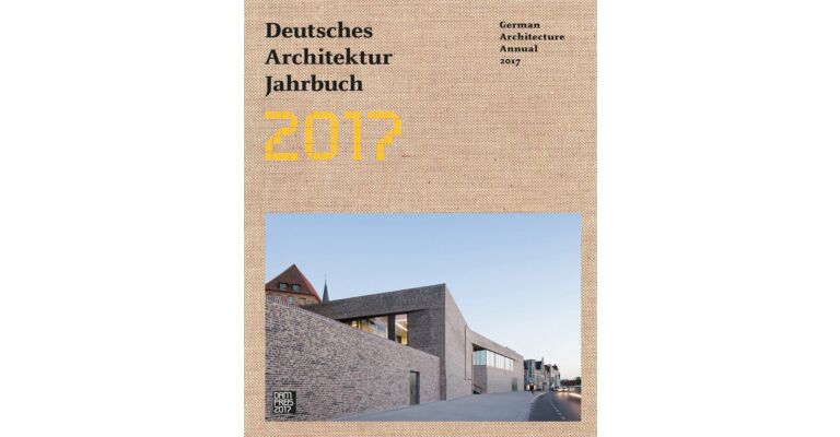 Deutsches Architektur Jahrbuch 2017 / German Architectural Yearbook 2017