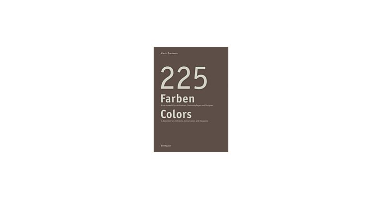 225 Colors - A Selection for Painters and Conservators, Architects and Designers