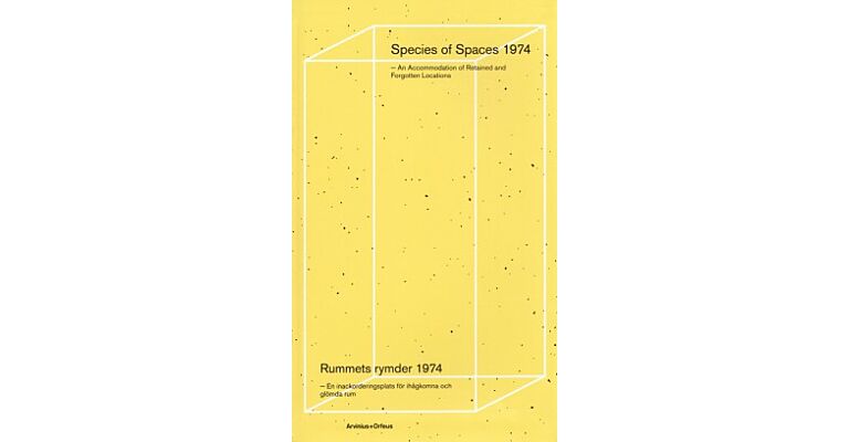 Species of Spaces 1974 - A Accomodation of Retained and Forgotten Locations