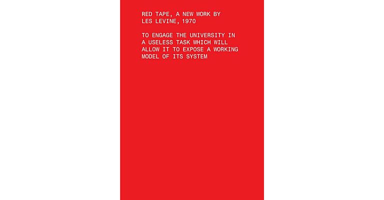Red Tape, A New Work by Les Levine, 1970: