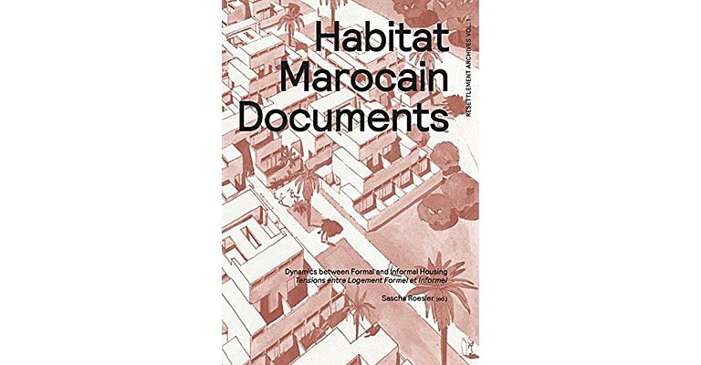 Habitat Marocain Documents: Dynamics Between Formal and Informal Housing