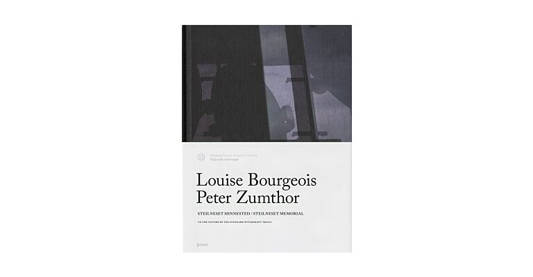 Louise Bourgeois  Peter Zumthor - Steilneset Memorial / Steilneset Minnested
