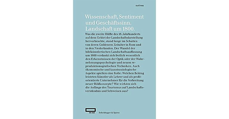 Wissenschaft, Sentiment und Geschäftssinn: Landschaft um 1800