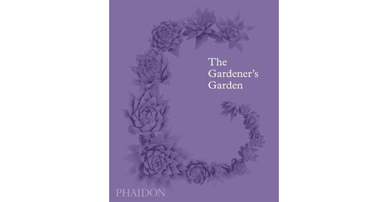 The Gardener's Garden - Inspiration across Continents and Centuries (Midi Format)