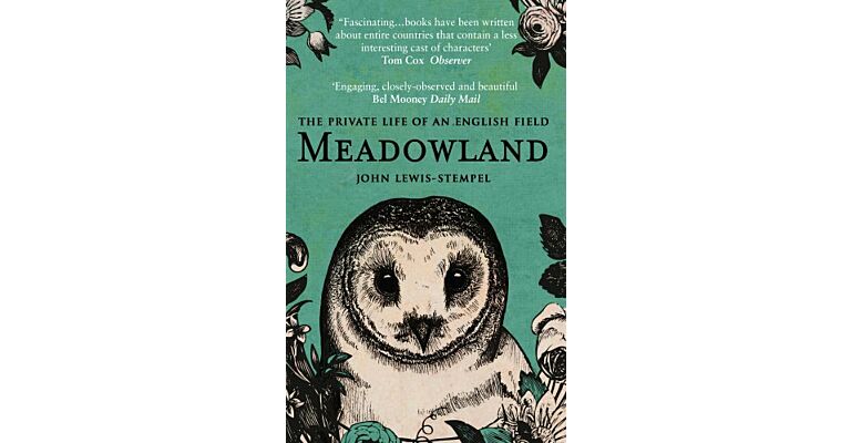 Meadowland - The Private Life of an English Field