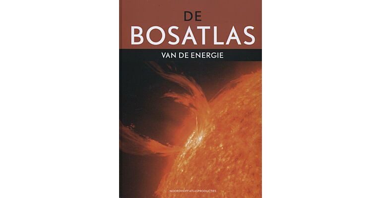 De Bosatlas van de Energie