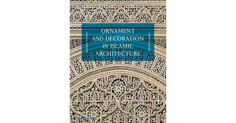 Ornament and Decorationin Islamic Architecture