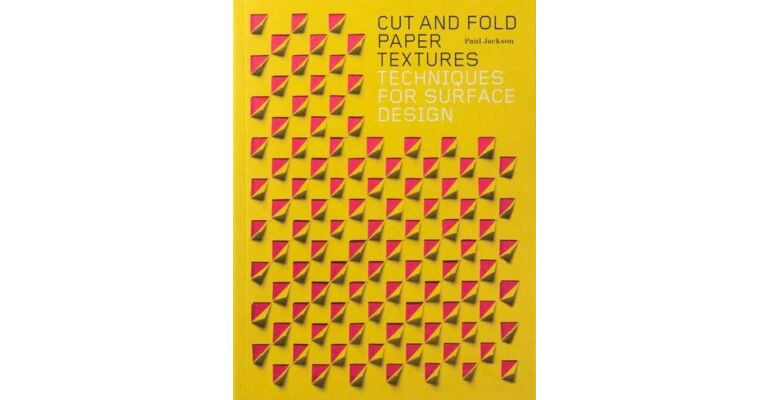 Cut and Fold Paper Textures - Techniques for Surface Design