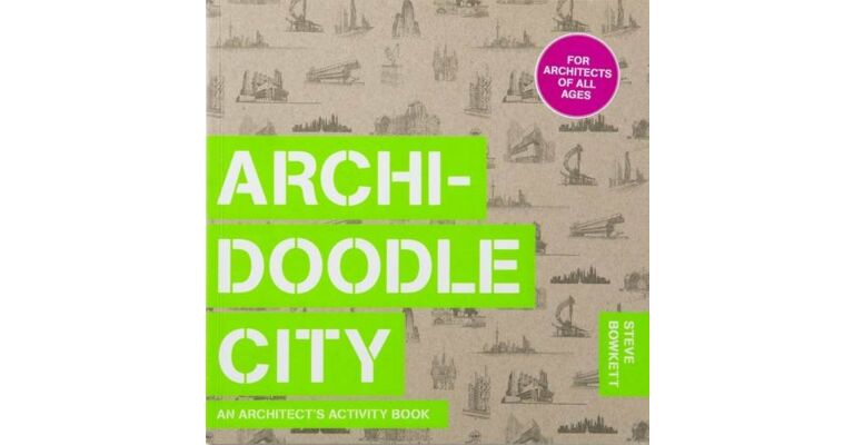 Archidoodle City - An Architects Activity Book