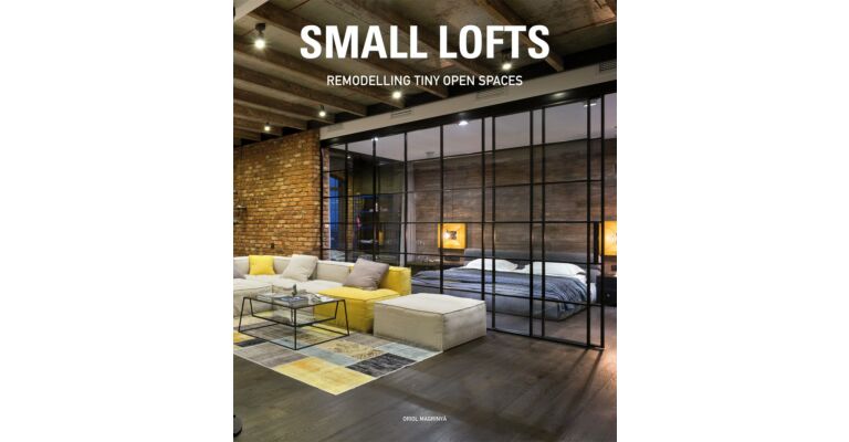 Small Lofts : Remodeling Tiny Open Spaces