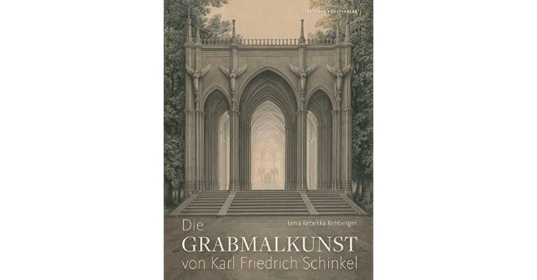 Die Grabmalkunst von Karl Friedrich Schinkel