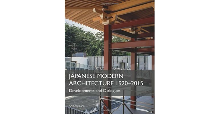 Japanese Modern Architecture 1920-2015: Developments and Dialogues