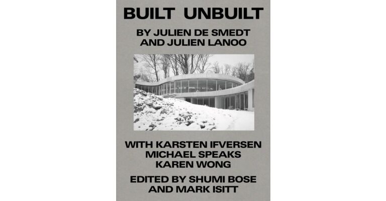 Built Unbuilt by Julien de Smedt and Julien Lanoo  JDS(A)