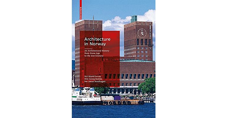Architecture in Norway - An Architectural History from Stone Age to the 21st Century