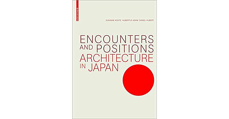 Encounters and Positions: Architecture in Japan