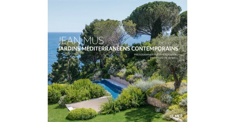 Jean Mus - Jardins Méditerranéens Contemporains