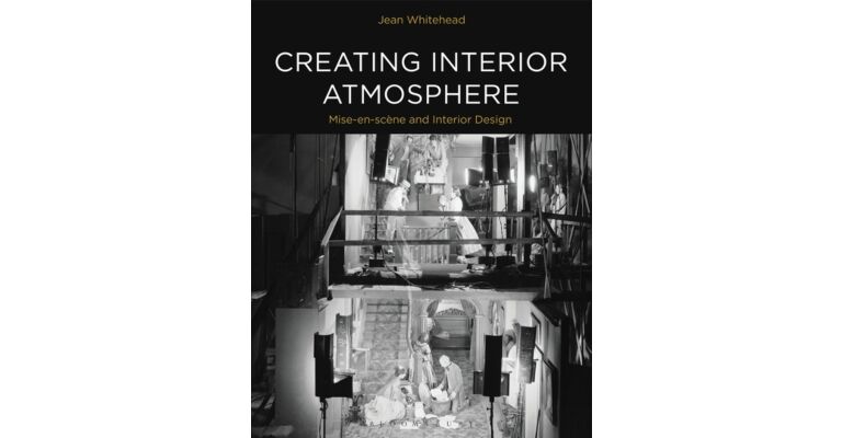 Creating Interior Atmosphere - Mise en scène and Interior Design