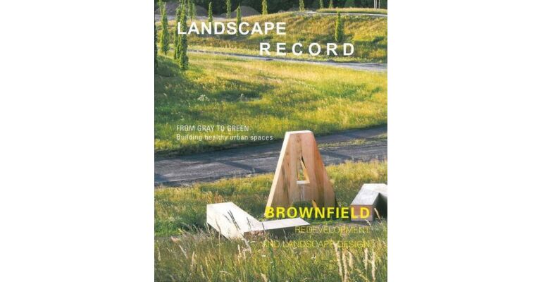 Landscape Record - Brownfield Redevelopment and Landscape Design