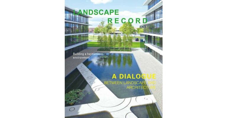Landscape Record - A Dialogue between Landscape and Architecture