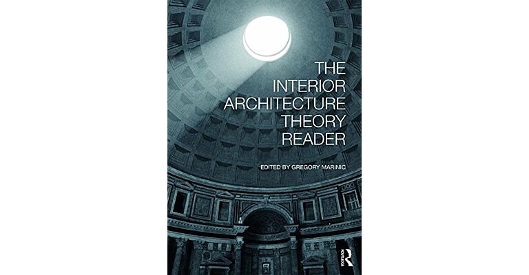 The Interior Architecture Theory Reader