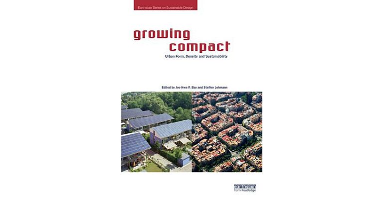 Growing Compact - Urban Form, Density and Sustainability
