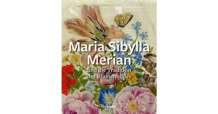 Maria Sibylla Merian und die Tradition des Blumenbildes von der Renaissance bis zur Romantik