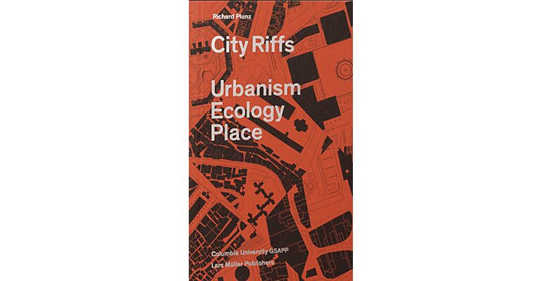 City Riffs - Urbanism, Ecology, Place