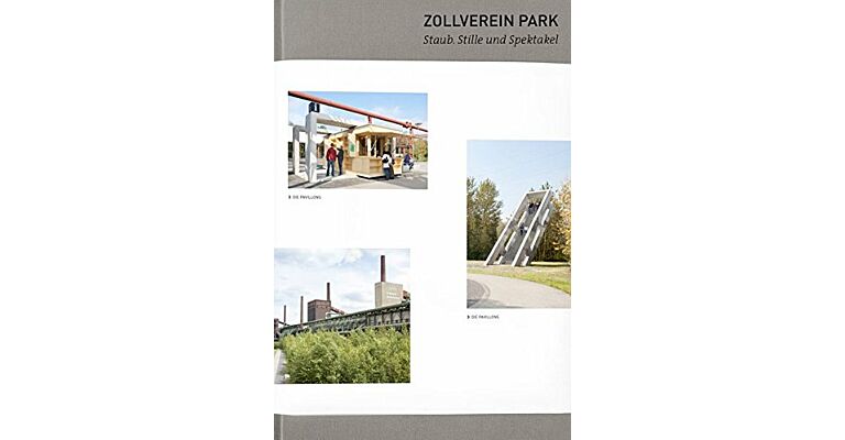 Zollverein Park - Staub, Stille und Spektakel