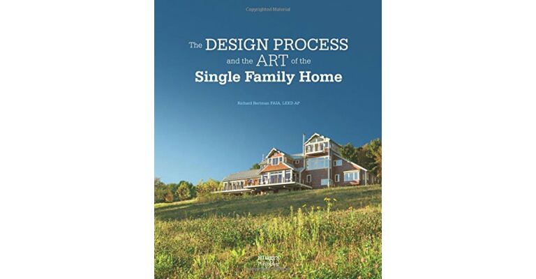 The Design Process and the Art of the Single Family Home