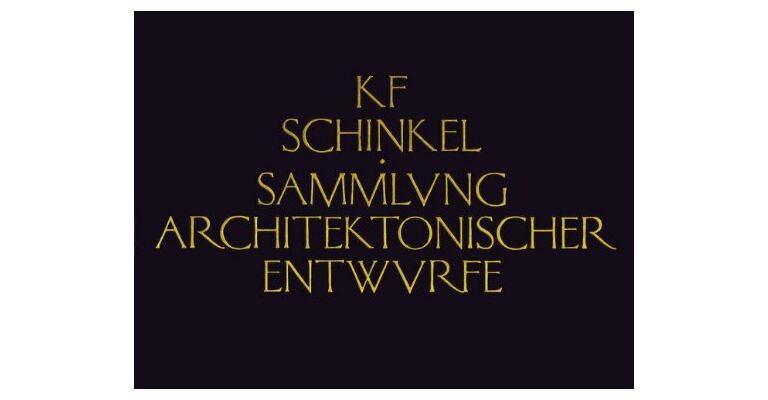 K.F. Schinkel Sammlung Architektonischer Entwurfe (Collection of Architectural Designs)