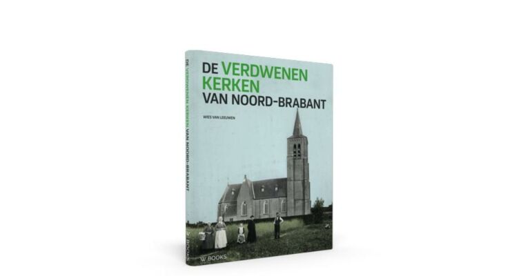 Verdwenen Kerken van Noord-Brabant