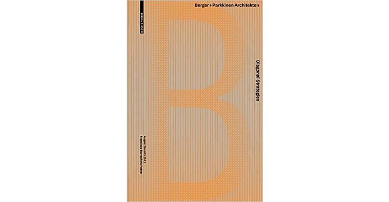 Berger + Parkkinnen Architects - Diagonal Strategies