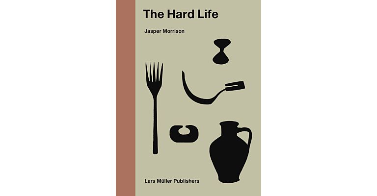 Jasper Morrison - The Hard Life