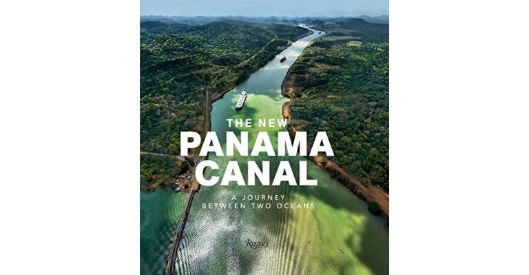 The New Panama Canal - A Journey between Two Oceans