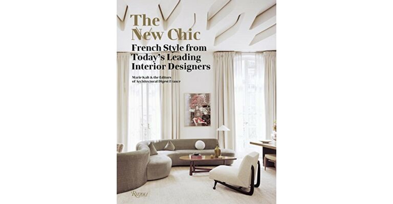 The New Chic - French Style from Today's Leading Interior Designers