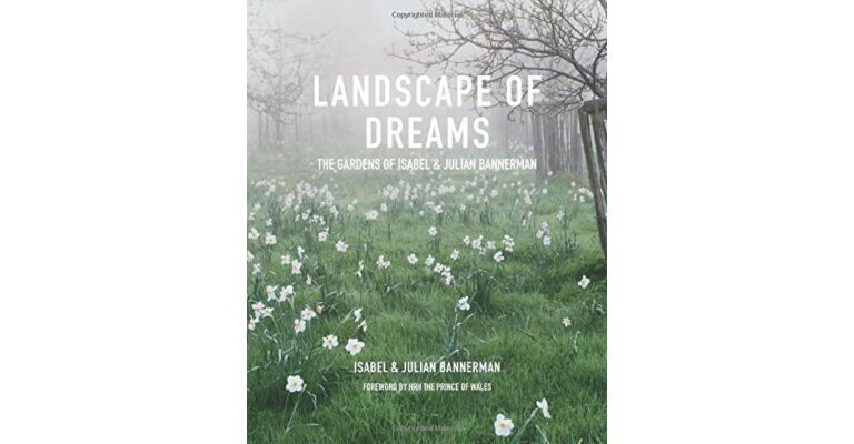 Landscape of Dreams - The Gardens of Isabel & Julian Bannerman