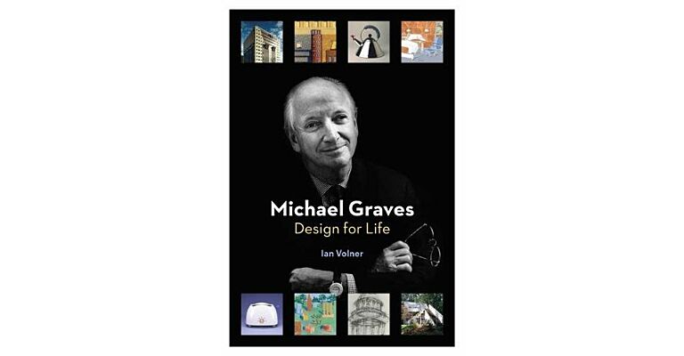Michael Graves - Design for Life