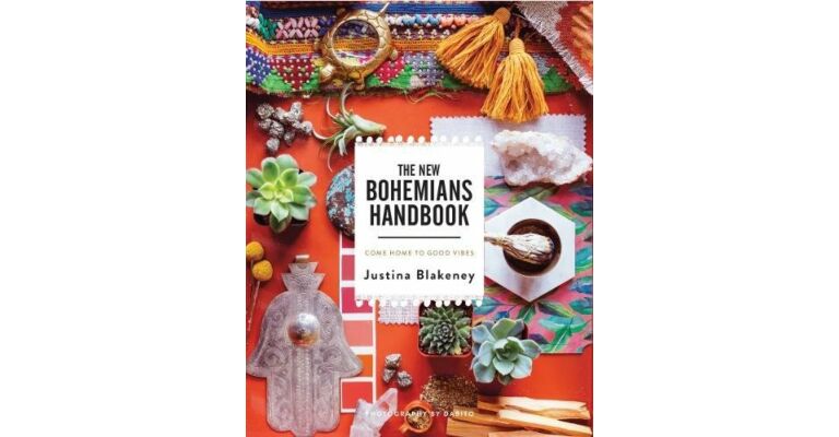 The New Bohemians Handbook - Come Home to Good Vibes