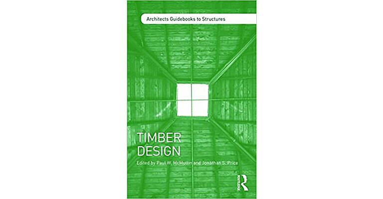 Timber Design - Architect's Guidebooks to Structures