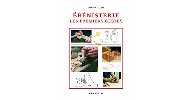 Ébénisterie - Les Premiers Gestes